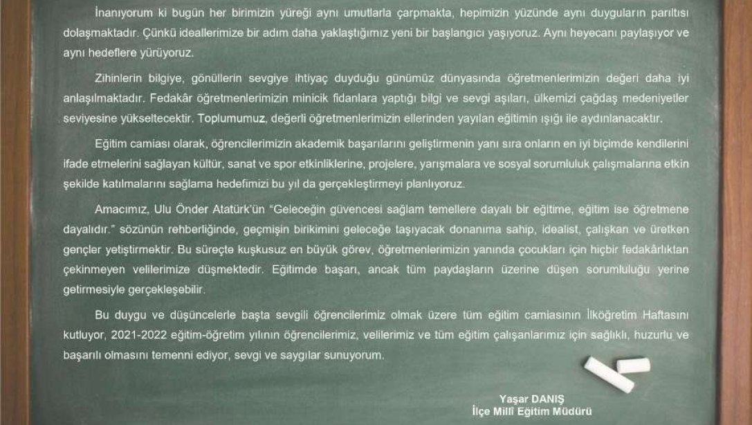 İlçe Milli Eğitim Müdürümüz Sayın Yaşar DANIŞ'ın İlköğretim Haftası Kutlama Mesajı 