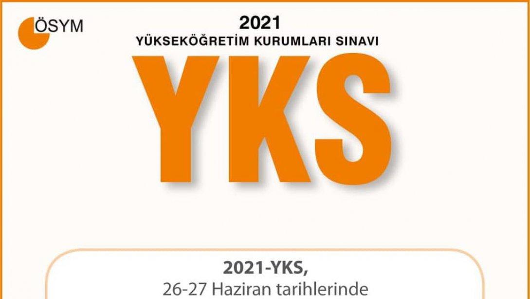 26/27 Haziran 2021 tarihlerinde YKS 3 oturumda yapılacaktır