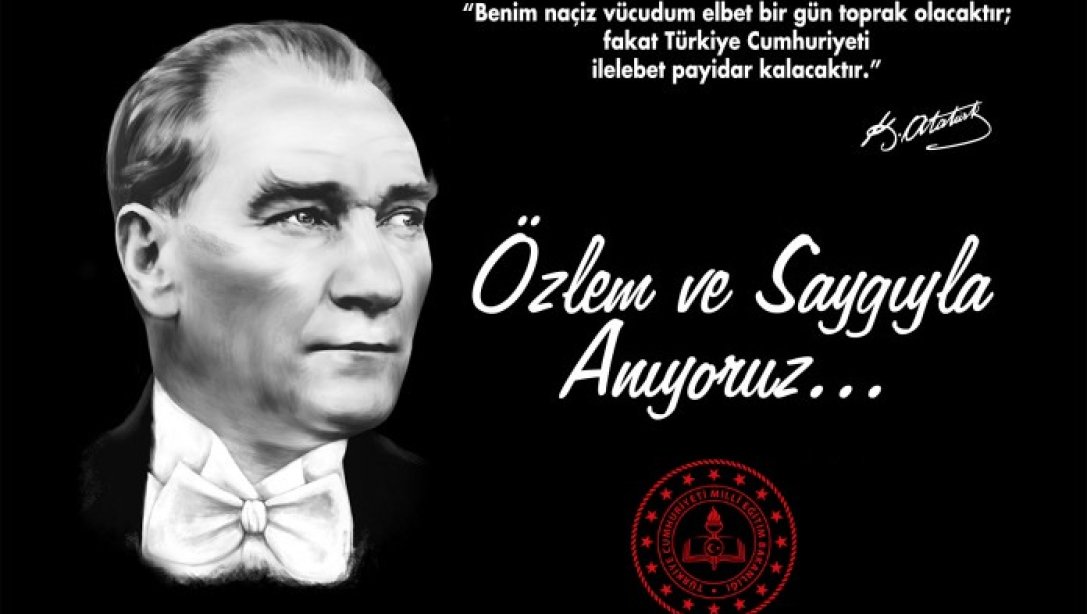 SEVGİ,SAYGI VE ÖZLEMLE ANIYORUZ..